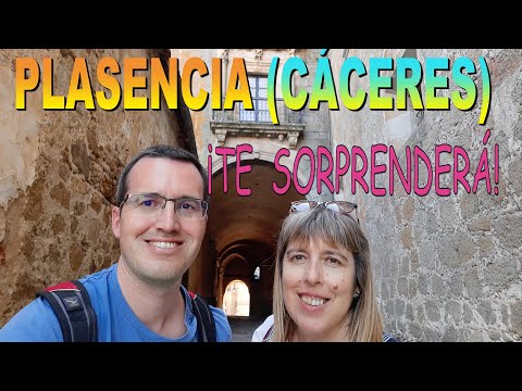 PLASENCIA (CÁCERES), QUÉ VER  Y HACER EN UNA DE LAS CIUDADES MÁS MONUMENTALES DE EXTREMADURA(ESPAÑA)