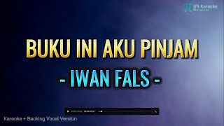 Download lagu IWAN FALS - BUKU INI AKU PINJAM (KARAOKE AND BACKING VOCAL VERSION) mp3