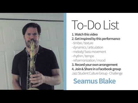 SEAMUS BLAKE - On Green Dolphin Street - Sax challenge SEASON 2 / Jazz Student Culture.com