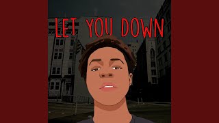 LET YOU DOWN! Music Video