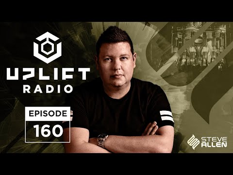 Steve Allen Pres Uplift 160 - [Trance Playlist]