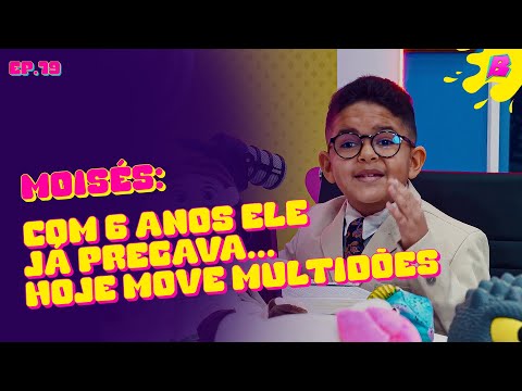 Moisés: Com 6 anos ele já pregava... hoje move multidões. - Podcast do Balaio com Moisés #79