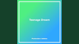 Teenage Dream
