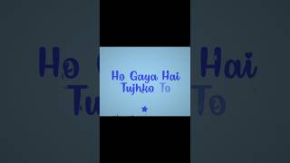 Download lagu Ho Gaya Hai Tujhko To Pyar Sajna Status 💗🫵 #status #romanticsataus #shorts #lyrics #love mp3 Download lagu Ho Gaya Hai Tujhko To Pyar Sajna Status 💗🫵 #status #romanticsataus #shorts #lyrics #love mp3