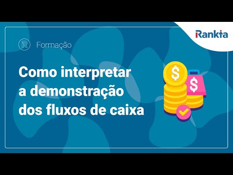 Como interpretar a demonstração dos fluxos de caixa