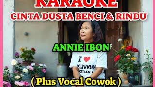 Download lagu ANNIE IBON//CINTA DUSTA BENCI DAN RINDU//KARAOKE NOSTALGIA//LAGU KENANGAN#karaokekenangan mp3