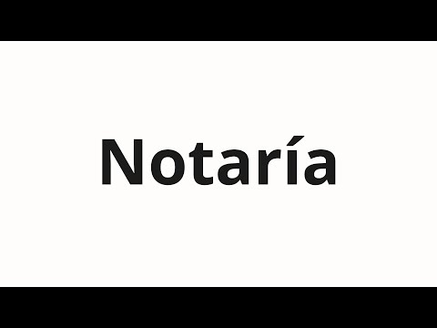 How to pronounce Notaría