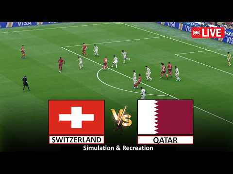 🔴Live : Switzerland vs Qatar I World Cup 2026 I Full Game Live Streaming I Video Game Simulation