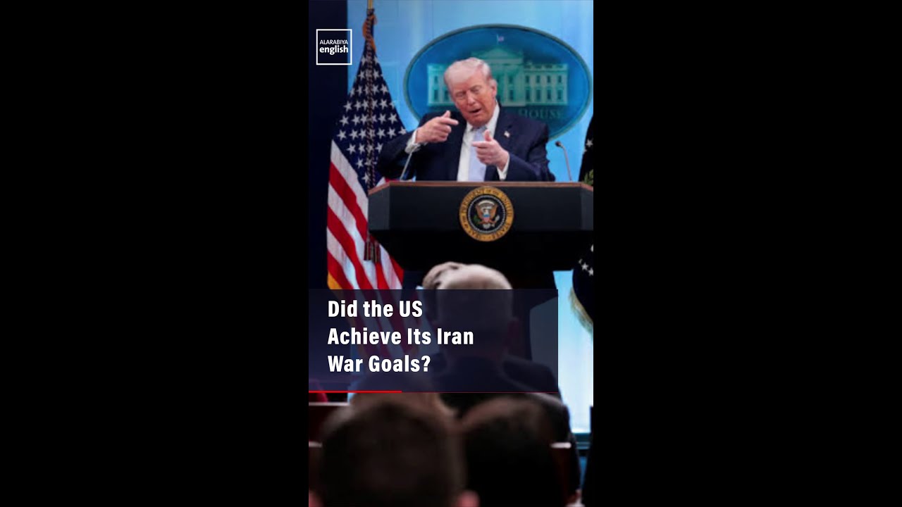 Video | Did the US Achieve Its Iran War Goals?