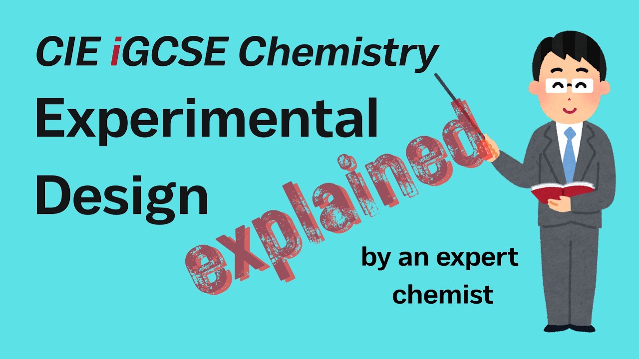 Experimental design | Cambridge iGCSE Chemistry 12.1