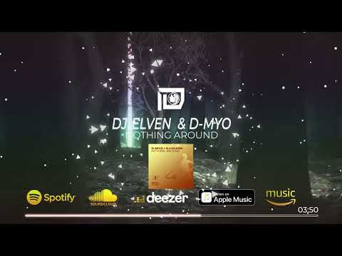 Dj-Elven & D-Myo - Nothing Around