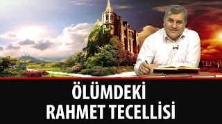 Halil DÜLGAR - Ölümdeki Rahmet Tecellisi!