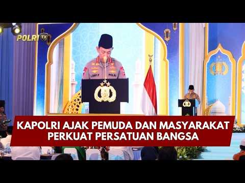 PRESISI UPDATE: KAPOLRI AJAK PEMUDA DAN MASYARAKAT PERKUAT PERSATUAN BANGSA 26/02/26 (22.00)
