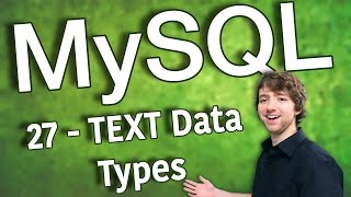 MySQL 27 - TEXT, TINYTEXT, MEDIUMTEXT, LONGTEXT