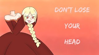 Don&#39;t Lose Your Head || OC Animatic