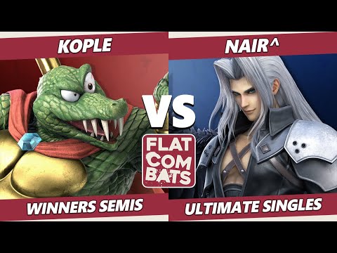 Flat Combats 5 Winners Semis - Kople (K Rool) Vs. Nair^ (Sephiroth) SSBU Smash Ultimate