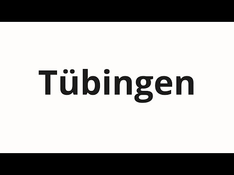How to pronounce Tübingen