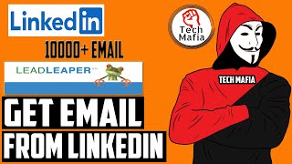 How To Get Email From LinkedIn Profile | Top Email Finder | LeadLeaper | 10000+ Emails | Tech Mafia