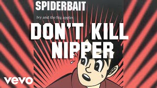 Don't Kill Nipper Music Video