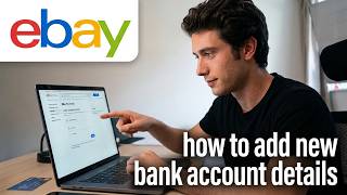 HOW TO ADD A NEW BANK ACCOUNT FOR EBAY WITHDRAWALS 2026