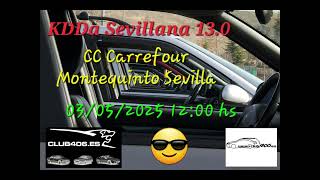 Promoción KDDa Sevillana 13.0 - CC Carrefour Montequinto Sevilla 03/05/2025 12:00 hs