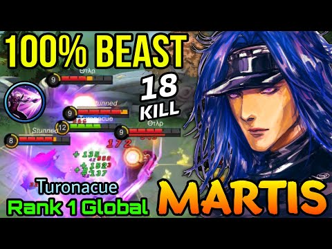 100% Beast MARTIS Insane 18 Kills!! - Top 1 Global Martis by Turonacue - MLBB