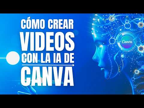 Cómo crear un video con la Inteligencia Artificial de Canva