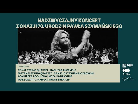Paweł Szymański @ 70! Nadzwyczajny koncert z okazji 70. urodzin Pawła Szymańskiego