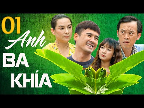 PHIM BỘ TÂM LÝ TÌNH CẢM VIỆT NAM HAY MỚI NHẤT 2022 | ANH BA KHÍA TẬP 01 | HOÀI LINH, LƯƠNG THẾ THÀNH