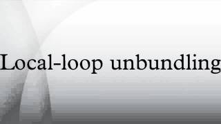 Local-loop unbundling