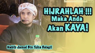 Download lagu HIJRAH MEMBUAT ORANG MENJADI KAYA | HABIB JAMAL BIN TOHA BA'AGIL mp3