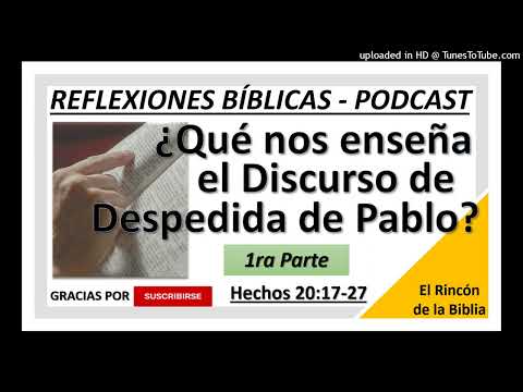 ¿Qué enseña Pablo en su Discurso de Despedida? - Podcast