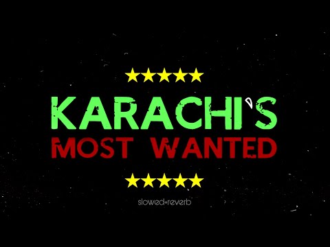 Karachi's Most Wanted (slowed+reverb) - Nabeel Akbar x Jani x Talhah Yunus x Jokhay (18+ Audio)