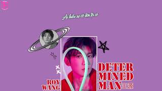 [VIETSUB]《DETERMINED MAN》- VƯƠNG NGUYÊN - 《孤注》- 王源