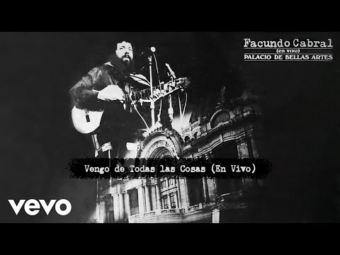 Facundo Cabral - Vengo de Todas las Cosas (En Vivo) (Official Audio)