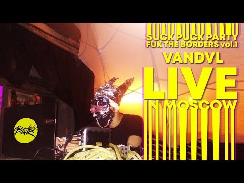 VANDVL - Fuk The Borders Party (Live in Moscow 02.02.2019)