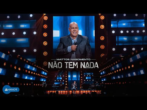 Mattos Nascimento - Não Tem Nada | Clipe Oficial (DVD Em Goiânia)