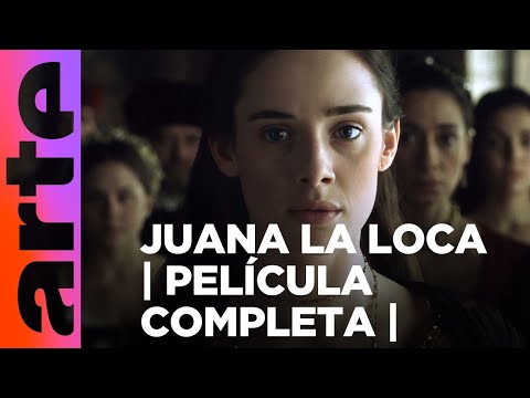 Juana la Loca | PELÍCULA COMPLETA | ARTE.tv Cultura