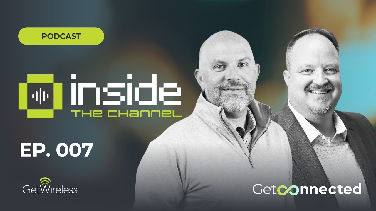 Connectivity Roundtable | Inside the Channel Episode 007