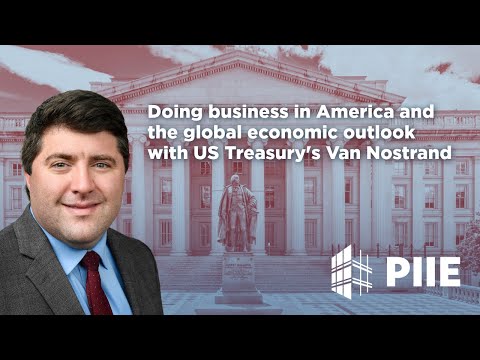 Doing business in America and the global economic outlook with US Treasury's Van Nostrand