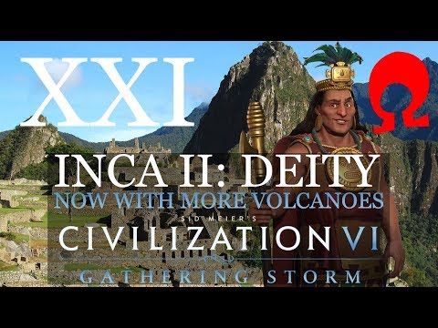 Omega Alden Plays Civilization 6 Gathering Storm - Inca II - Part 21