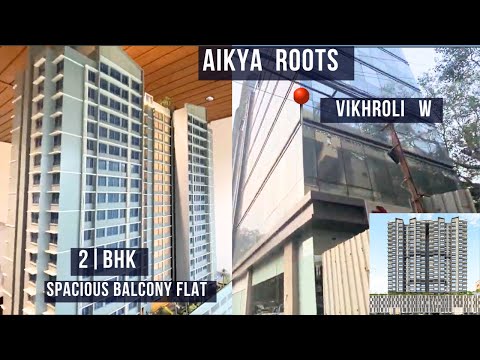 Aikya Roots Vikhroli WEST | 2 BHK Spacious Balcony Sample Flat Tour | Best Projects | #mumbai #2bhk
