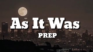 Download lagu PREP - As It Was (Lyrics) mp3