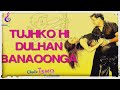 Tujhko Hi Dulhan Banaoonga Mp3 Song Movie Chalo Ishq Ladaaye Artists Sonu Nigam Alka Yagnik