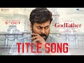 God Father - Title Song - Lyrical | Megastar Chiranjeevi | Nayanthara | Thaman S | Mohan Raja