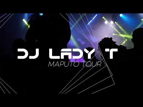 Dj Lady T - Maputo Tour