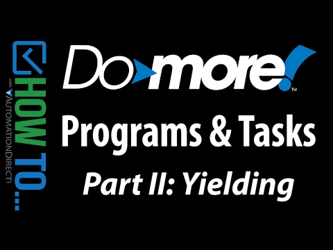 BRX Do-more Designer Programs & Tasks Part II Yielding from AutomationDirect