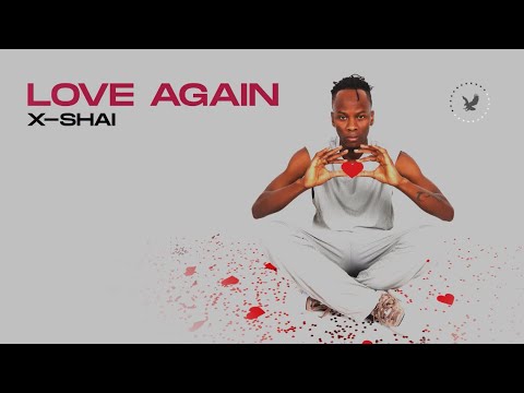 X-Shai - Love Again [Official Audio]