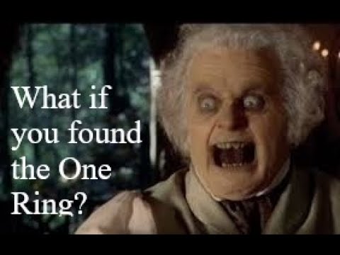 What if you found the One Ring?