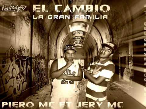 EL CAMBIO (DESBANDE MUSICAL)(ESTILO DIFERENTE) PIERO MC FT JERY MC